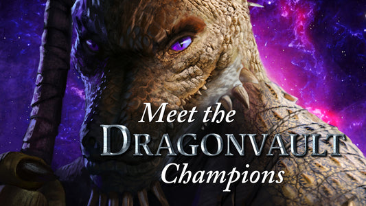 Meet the Dragonvault Champions